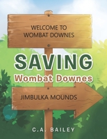 Saving Wombat Downes 1669885534 Book Cover