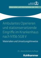 Ambulantes Operieren Und Stationsersetzende Eingriffe Im Krankenhaus Nach 115b Sgb V: Materialien Und Umsetzungshinweise 3170405144 Book Cover