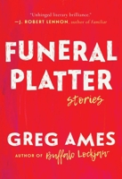 Funeral Platter: Stories 1510725814 Book Cover