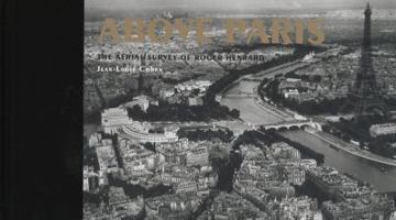 Above Paris: The Aerial Survey of Roger Henrard 1568986130 Book Cover