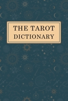 The Tarot Dictionary B09KF4GJNW Book Cover