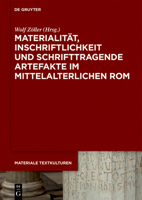Materialität, Inschriftlichkeit und schrifttragende Artefakte im mittelalterlichen Rom (Materiale Textkulturen) 3111243559 Book Cover