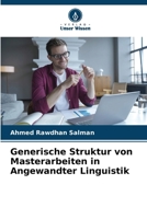 Generische Struktur von Masterarbeiten in Angewandter Linguistik (German Edition) 6207611179 Book Cover