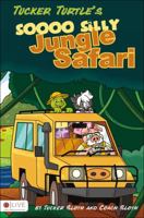 Tucker Turtle's Soooo Silly Jungle Safari 1625101473 Book Cover