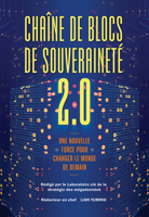Chaîne de blocs de souveraineté 2.0: Une nouvelle force pour changer le monde de demain 1487810091 Book Cover