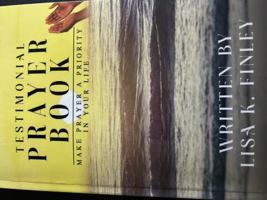 TESTIMONIAL PRAYER BOOK: MAKE PRAYER A PRIORITY IN YOUR LIFE B0H7CQW8ZD Book Cover