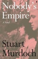 Nobody's Empire 0571388094 Book Cover