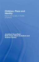 Children, Place and Identity: Nation and Locality in Middle Childhood 041535126X Book Cover