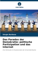 Das Paradox der Demokratie: politische Partizipation und das Internet (German Edition) 6200743495 Book Cover