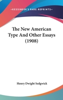 The New American Type and Other Essays 0526760087 Book Cover