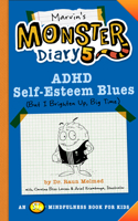 Marvin's Monster Diary 5: ADHD Self-Esteem Blues 1641707399 Book Cover