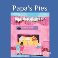 Papa's Pies B0BTRTDGNC Book Cover