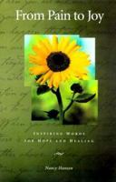 From Pain to Joy: Inspiring Words for Hope and Healing 0964473690 Book Cover