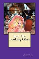 Into The Looking Glass 1613640749 Book Cover