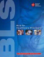 BLS for Healthcare Providers Student Manual 1616690399 Book Cover