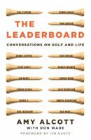 The Leaderboard: Conversations on Golf and Life 141653542X Book Cover