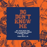 Bo Don't Know Me B0BQPPKBS3 Book Cover