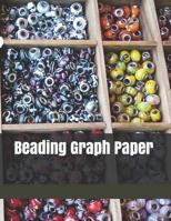 Beading Graph Paper: 8.5”x11”,130 Pages Easy And Fun Patterns For Gifts And Accessories From Fuse Beads 1791860168 Book Cover