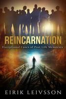 Reincarnation: Exceptional Cases of Past Life Memories 1530631378 Book Cover