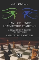 GAME OF SENET AGAINST THE ROMITONE: A CHALLENGE THROUGH THE CENTURIES B0BF2L7L32 Book Cover