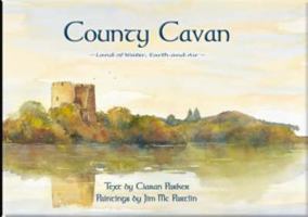 County Cavan: Land of Water, Earth, and Air 1900935678 Book Cover