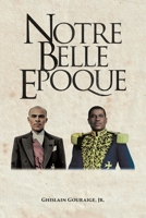 Notre Belle Epoque B0FH171VQY Book Cover