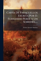 Carta De Paracuellos Escrita Por D. Fernando Perez A Un Sobrino...... 1246641372 Book Cover