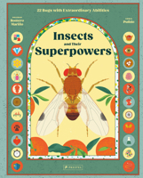 Insects and their Superpowers: 22 Insects and their Incredible Abilities 3791376829 Book Cover