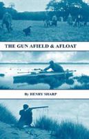 The Gun: Afield & Afloat 1905124848 Book Cover