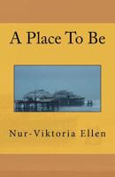 A Place To Be 1466490020 Book Cover
