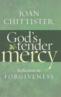 God's Tender Mercy: Reflections on Forgiveness 1585957992 Book Cover