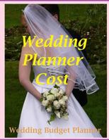 Wedding Planner Cost: Wedding Budget Planner 1502773120 Book Cover