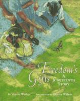 Freedom's Gifts: A Juneteenth Story 0689802692 Book Cover