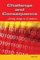 Challenge and Consequence: Forcing Change to Ecommerce 158736414X Book Cover