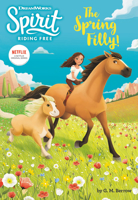 Spirit Riding Free: The Spring Filly! 0316455156 Book Cover