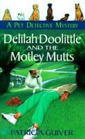 Delilah Dolittle and the Motley Mutts (Pet Detective Mystery, #2) 0425162664 Book Cover