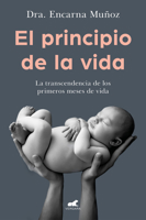 El Principio de la Vida: La Trascendencia de Los Primeros Meses de Vida 8418045221 Book Cover