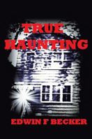 True Haunting 1463408625 Book Cover