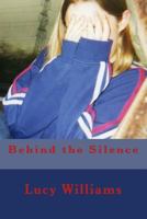 Behind the Silence 1530801362 Book Cover