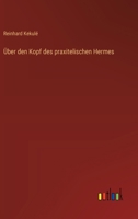 Über den Kopf des praxitelischen Hermes 3368394010 Book Cover