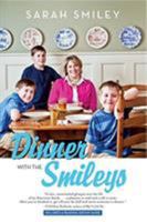 Dinner with the Smileys: One Military Family, One Year of Heroes, and Lessons for a Lifetime 1410463680 Book Cover