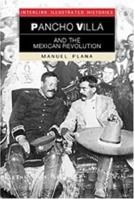 Pancho Villa and the Mexican Revolution 1566564018 Book Cover