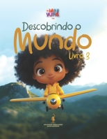 Descobrindo o Mundo - Livro 3 (Os Mini Yupis) (Portuguese Edition) B0DSC24TWF Book Cover
