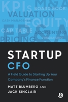 Startup CFO: A Field Guide to Starting Up Your Company's Finance Function (Bolster Startup) B0DS6PBK9K Book Cover