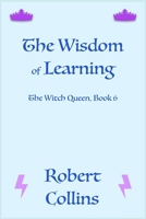 The Wisdom of Learning B095GNPGGG Book Cover