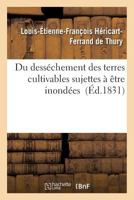 Du Dessa(c)Chement Des Terres Cultivables Sujettes a Aatre Inonda(c)Es 2013564864 Book Cover