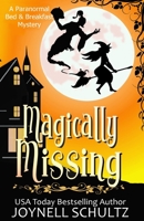 Magically Missing: A Witch Cozy Mystery B08HH1JRY3 Book Cover
