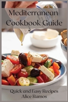 Mediterranean Cookbook Guide: Quick and Easy Recipes 1008981842 Book Cover