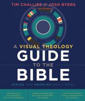 A Visual Theology Guide to the Bible: Seeing and Knowing God's Word 0310577969 Book Cover