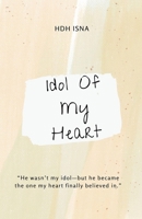 Idol Of My Heart B0GW9KQ87K Book Cover